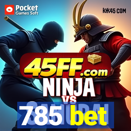 785 bet